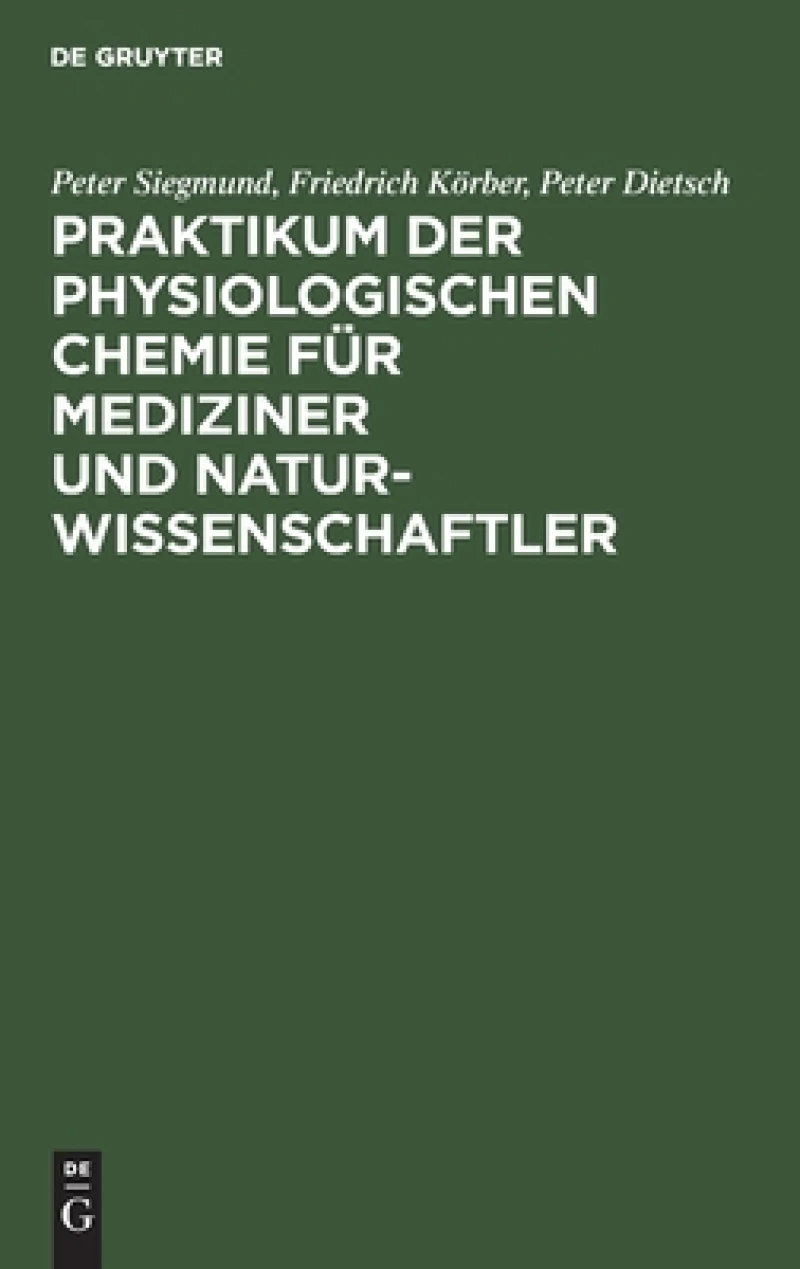 Praktikum Der Physiologischen Chemie Für Mediziner Und Naturwissenschaftler