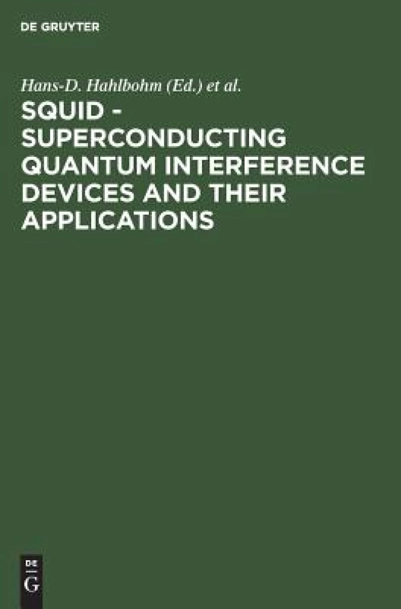 SQUID - Superconducting Quantum Interference Devices and their Applications