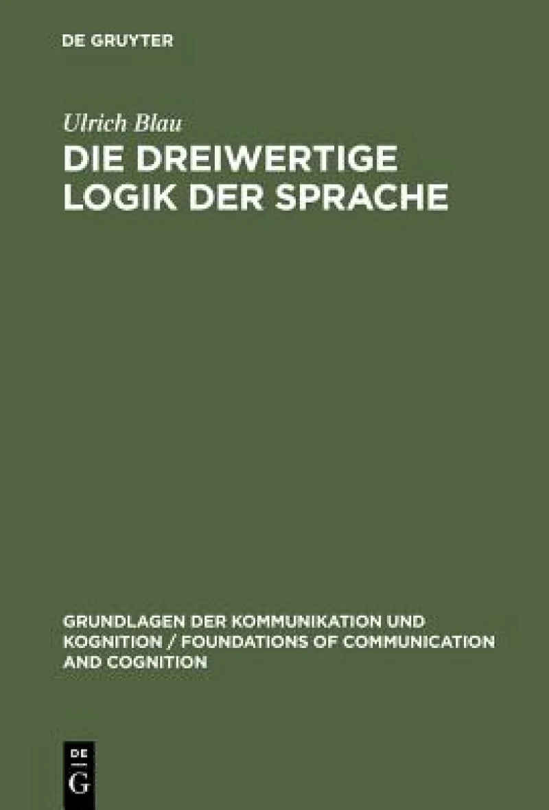 Die Dreiwertige Logik Der Sprache