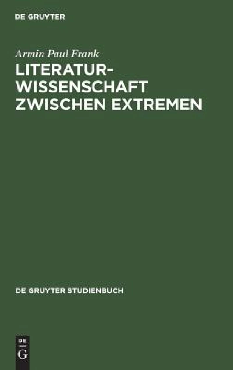 Literaturwissenschaft zwischen Extremen