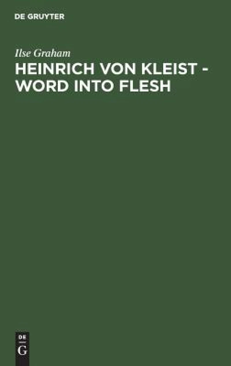 Heinrich von Kleist - Word into Flesh