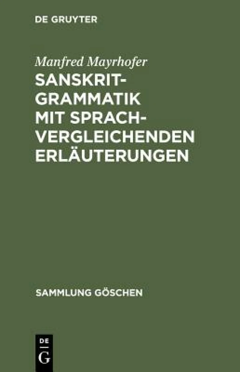 Sanskrit-Grammatik mit sprachvergleichenden Erläuterungen