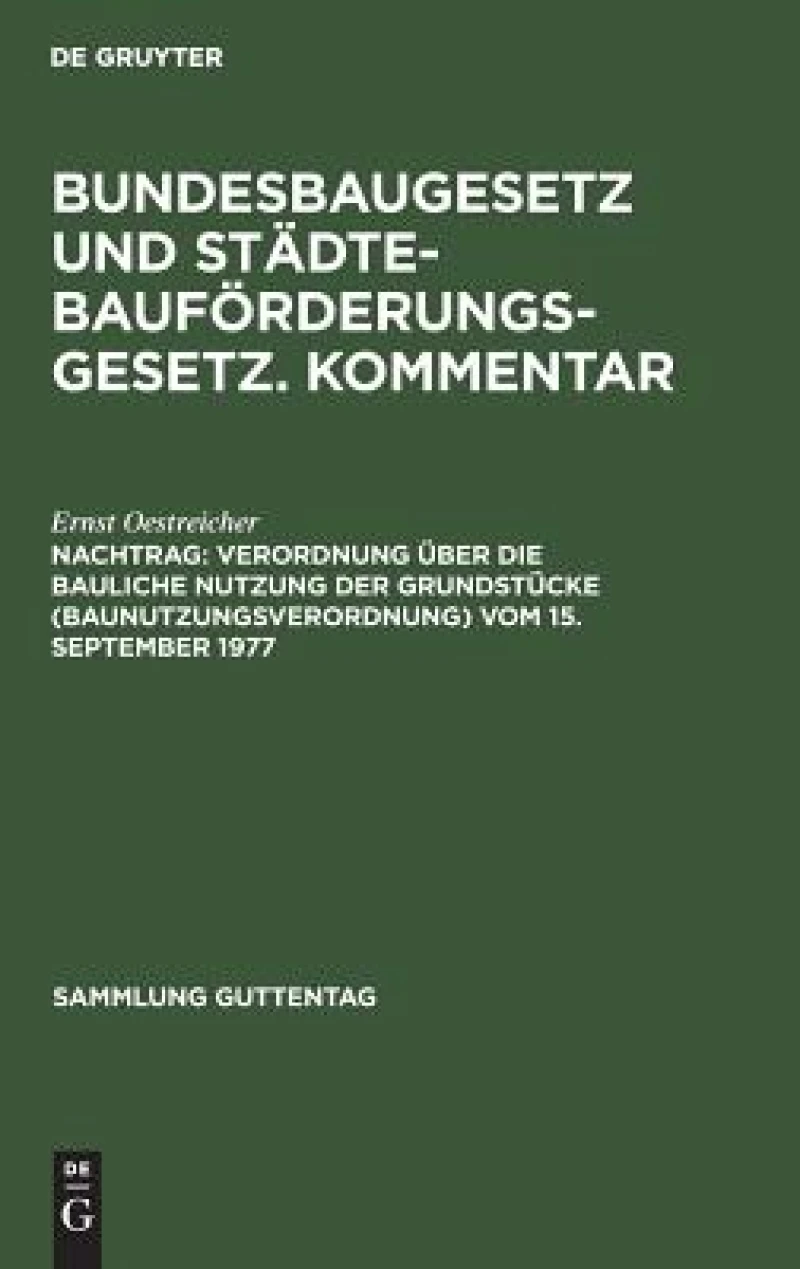 Verordnung über die bauliche Nutzung der Grundstücke (Baunutzungsverordnung) vom 15. September 1977