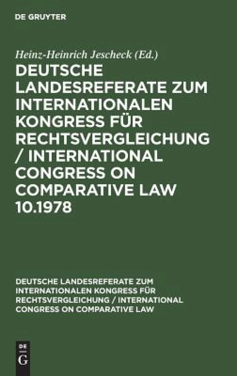 Deutsche strafrechtliche Landesreferate zum X. Internationalen Kongreß für Rechtsvergleichung Budapest 1978