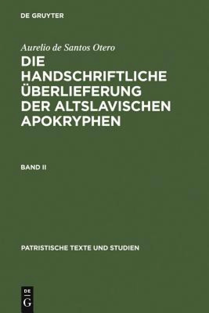 Die handschriftliche Überlieferung der altslavischen Apokryphen. Band II