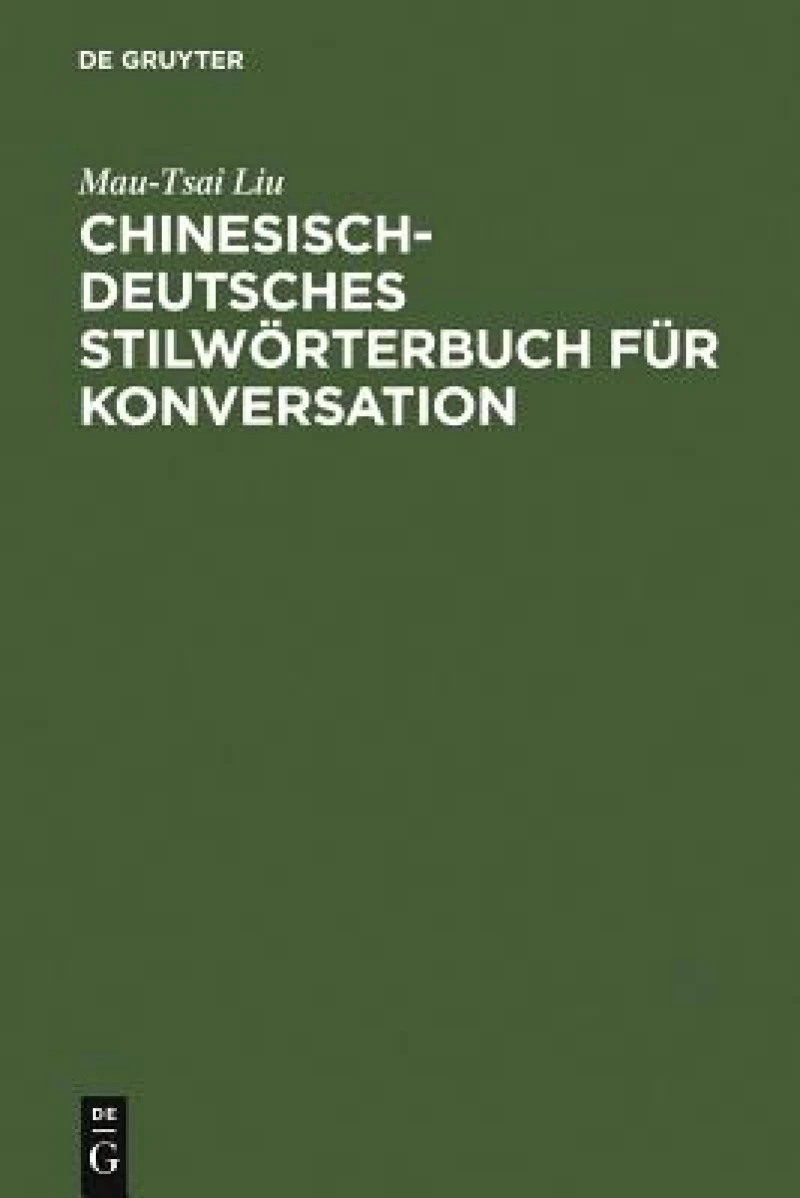 Chinesisch-deutsches Stilwörterbuch Für Konversation