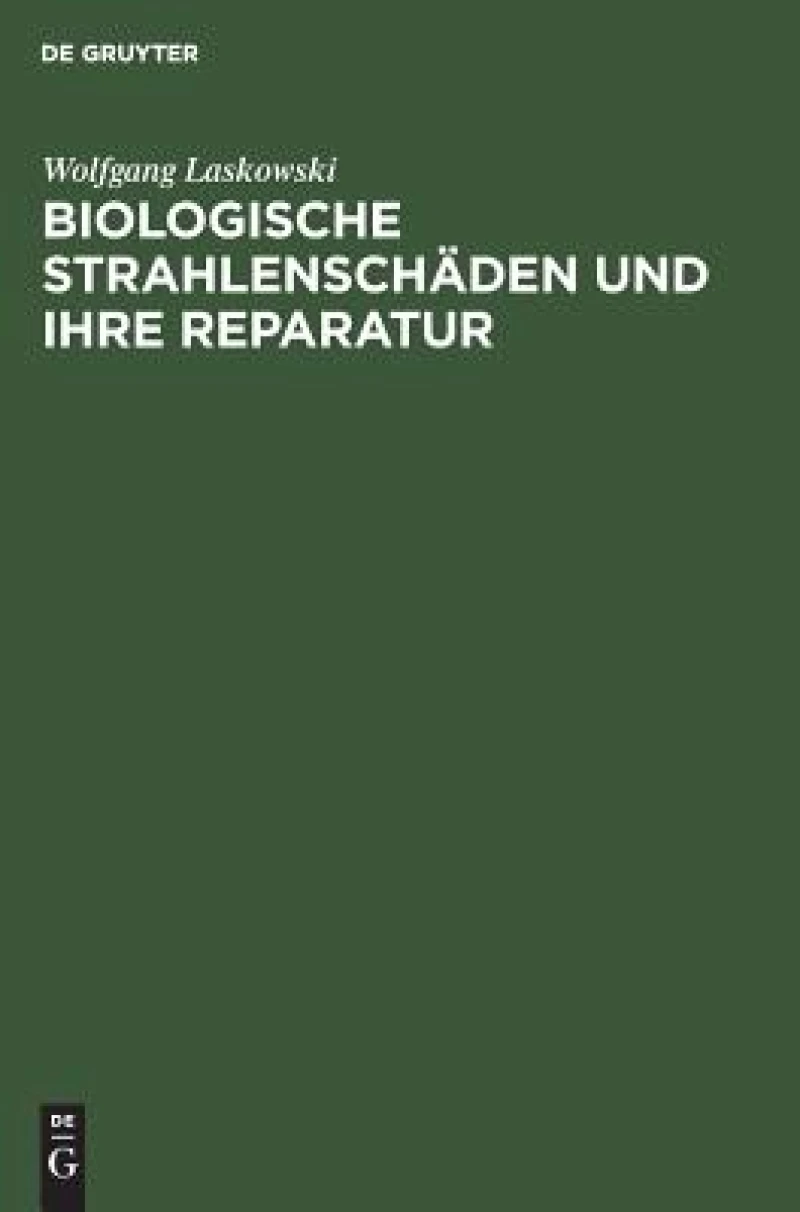 Biologische Strahlenschäden Und Ihre Reparatur