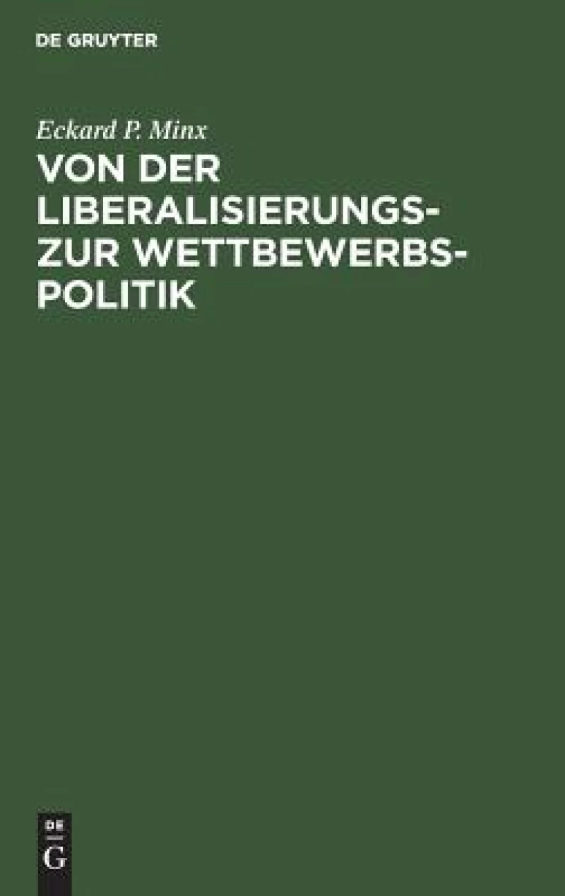 Von der Liberalisierungs- zur Wettbewerbspolitik