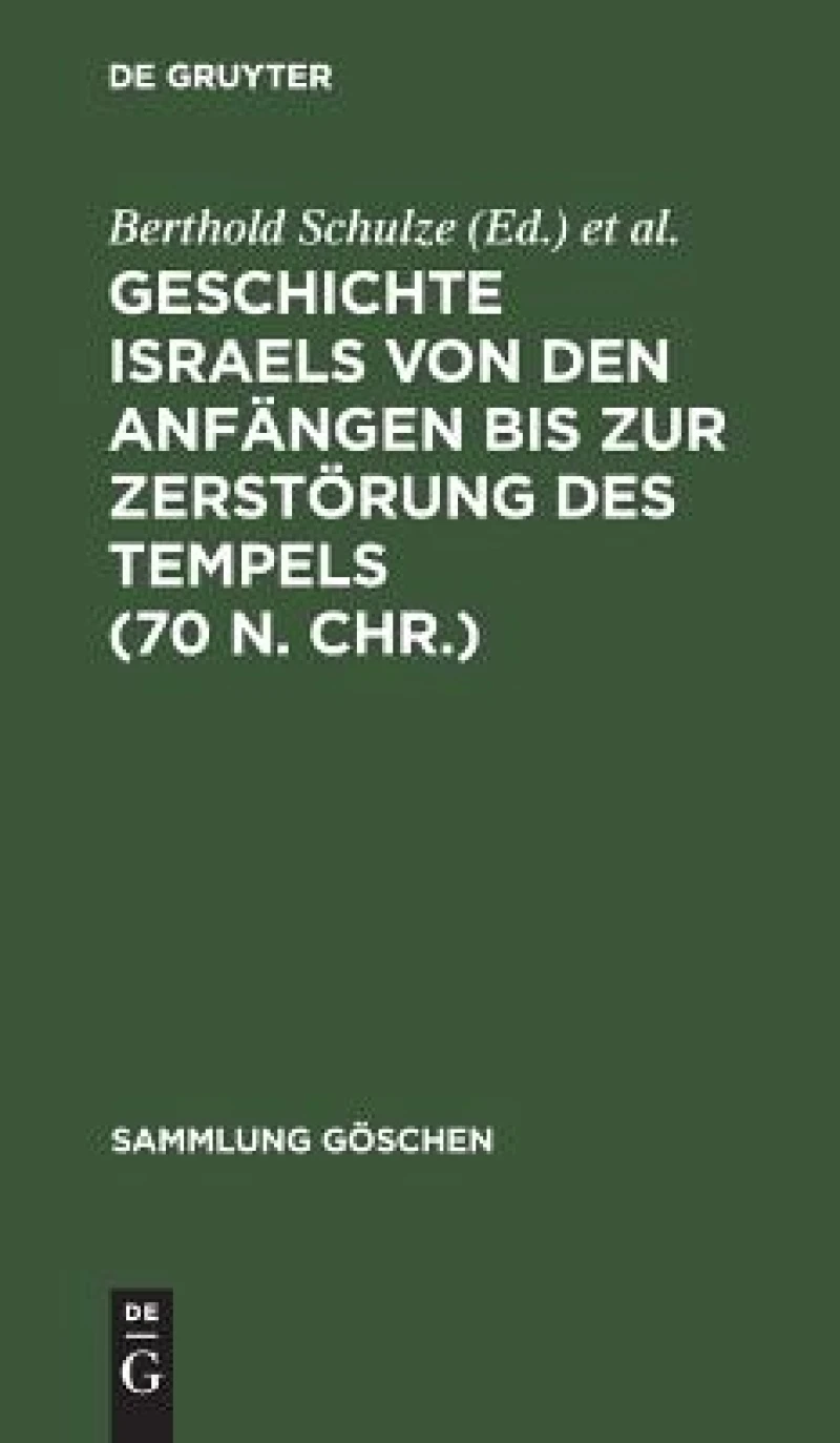 Geschichte Israels von den Anfängen bis zur Zerstörung des Tempels (70 n. Chr.)