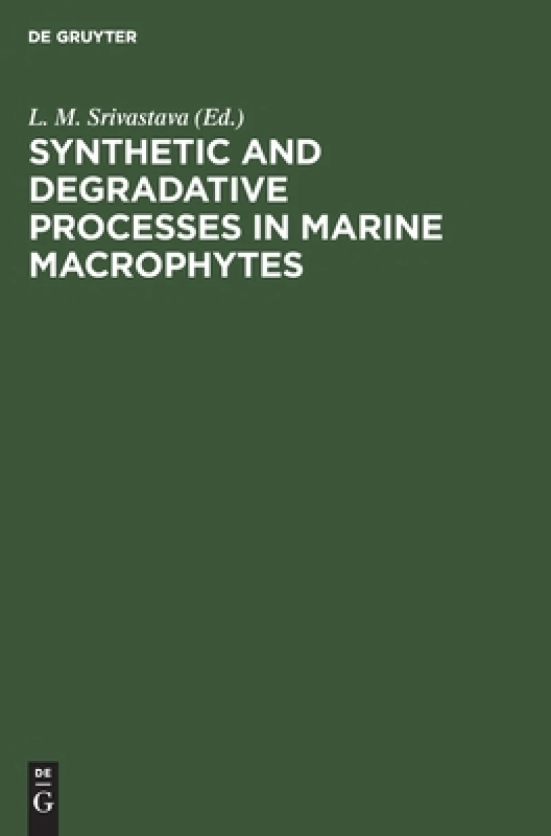 Synthetic and Degradative Processes in Marine Macrophytes