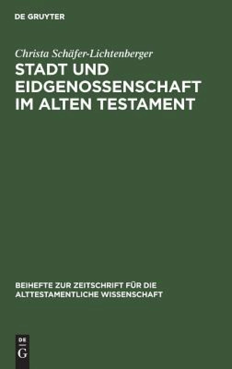 Stadt und Eidgenossenschaft im Alten Testament