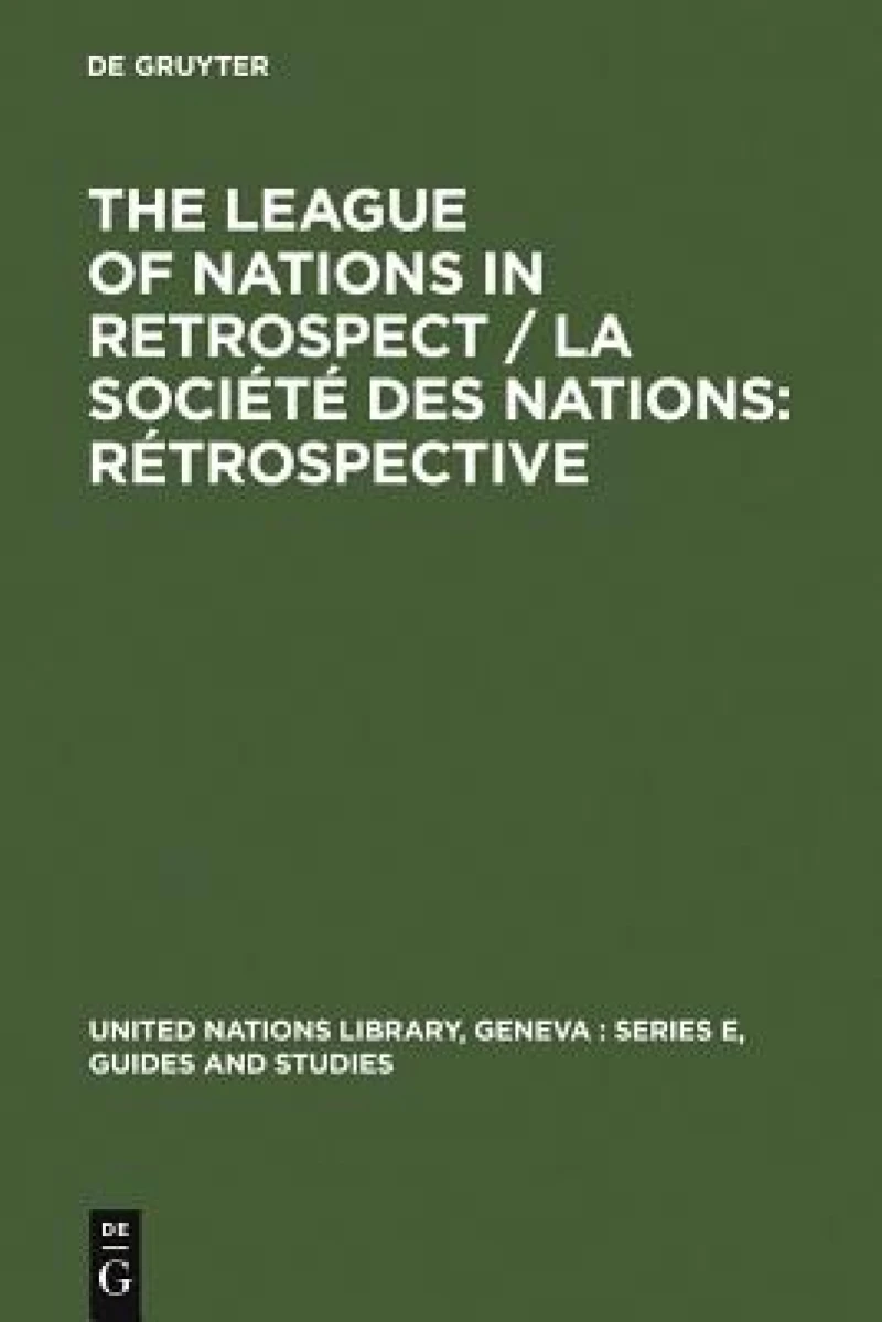 The League of Nations in retrospect / La Société des Nations