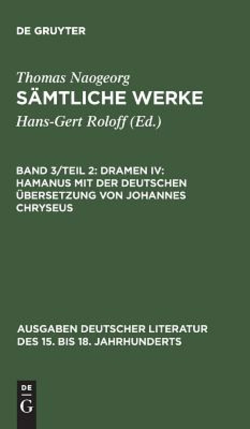 Dramen IV: Hamanus mit der deutschen Übersetzung von Johannes Chryseus