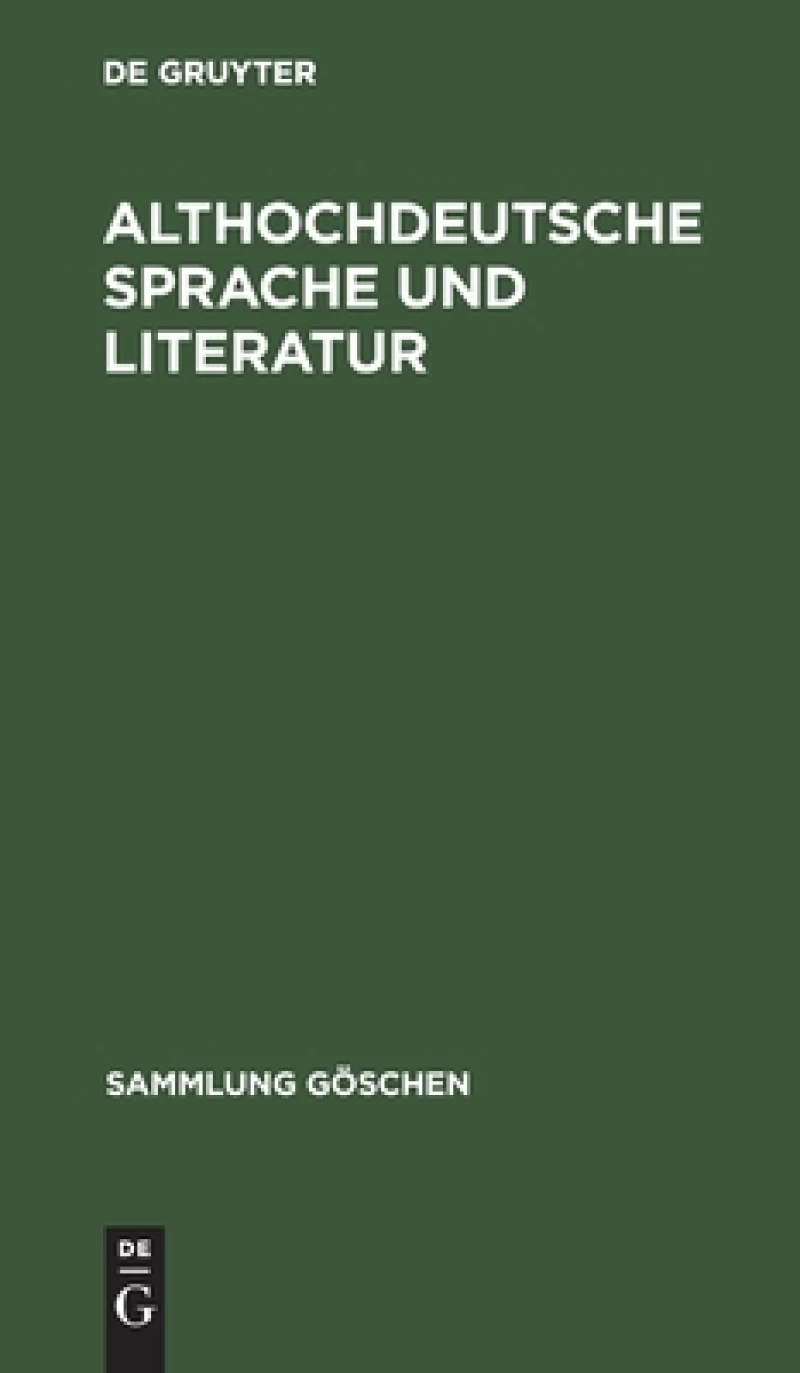 Althochdeutsche Sprache Und Literatur