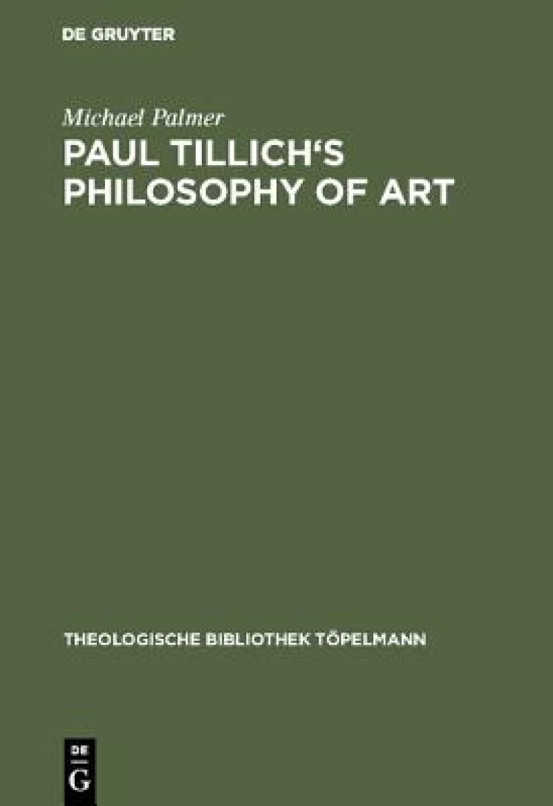 Paul Tillich''s Philosophy of Art