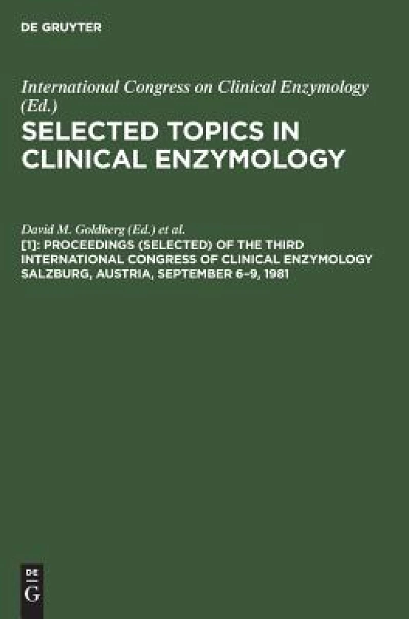 Proceedings (selected) of the Third International Congress of Clinical Enzymology Salzburg, Austria, September 6–9, 1981