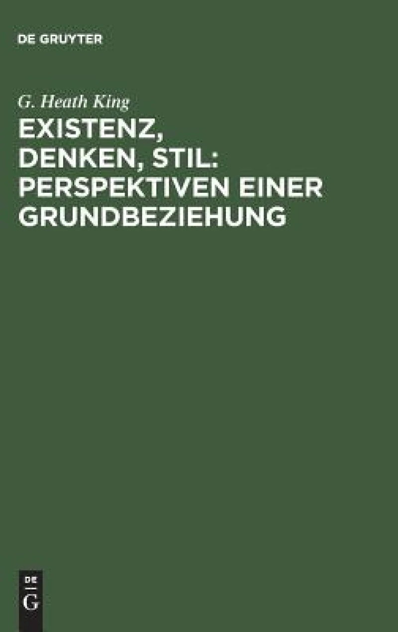 Existenz, Denken, Stil: Perspektiven einer Grundbeziehung
