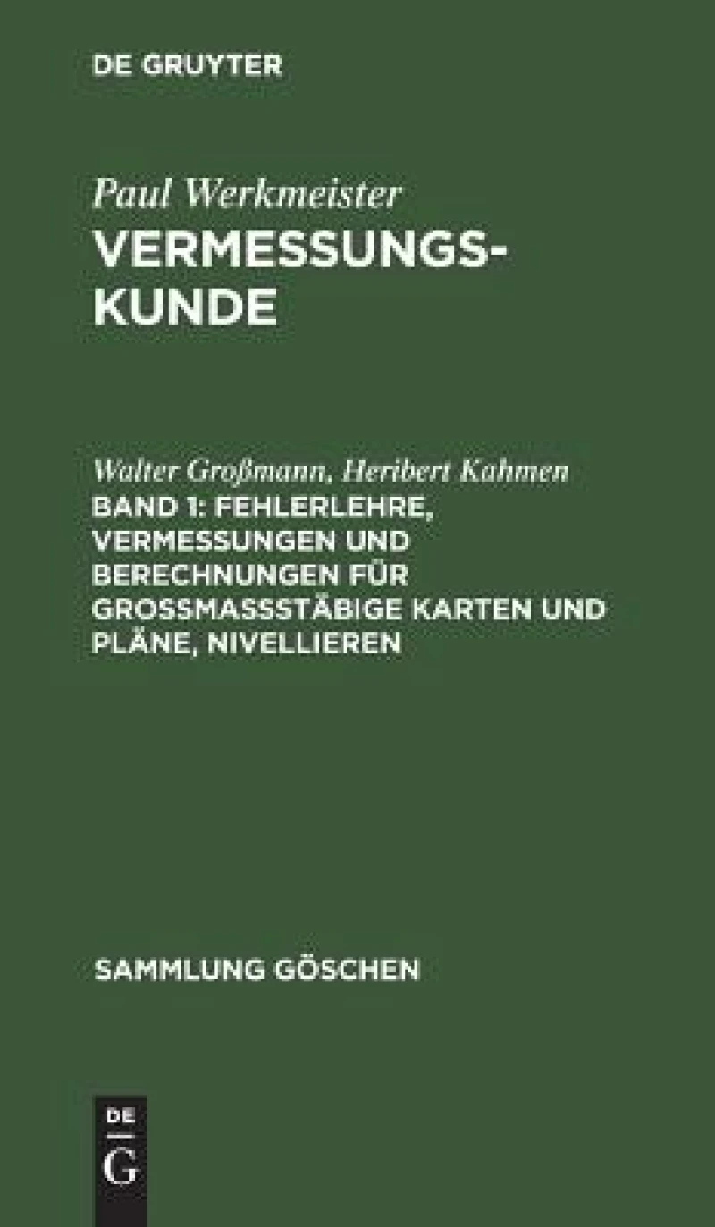 Fehlerlehre, Vermessungen und Berechnungen für großmaßstäbige Karten und Pläne, Nivellieren