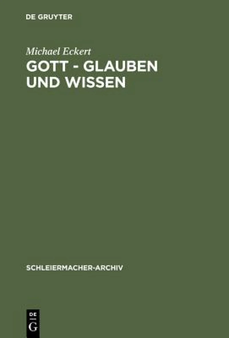 Gott - Glauben Und Wissen