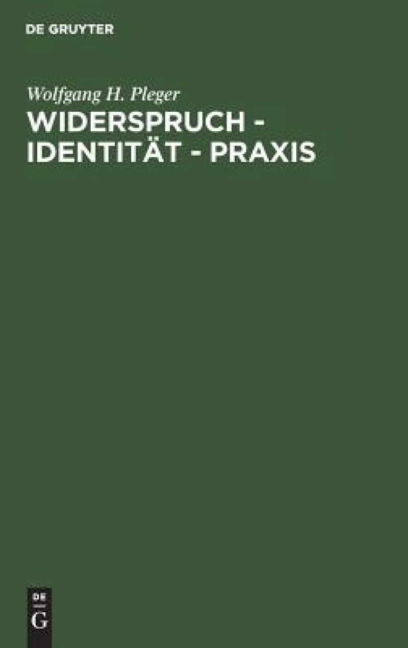 Widerspruch - Identität - Praxis