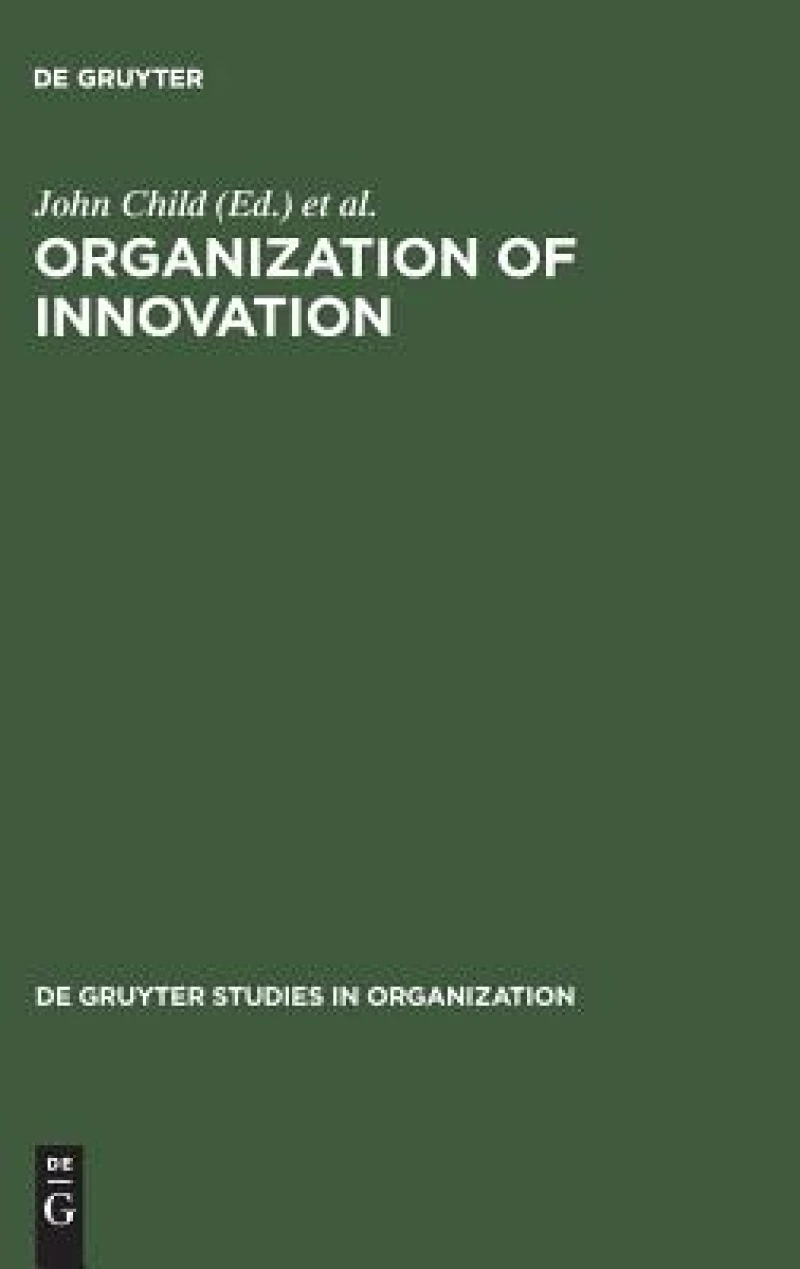 Organization of Innovation