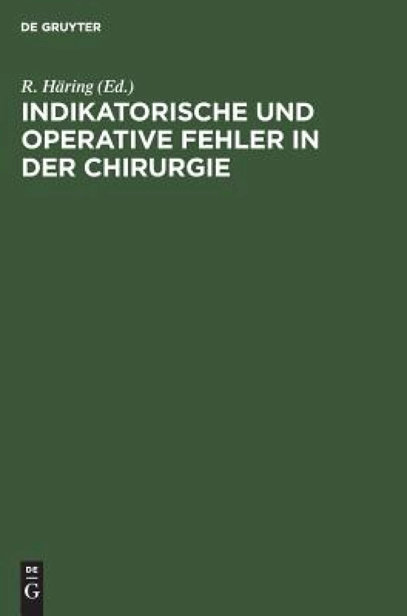 Indikatorische Und Operative Fehler in Der Chirurgie