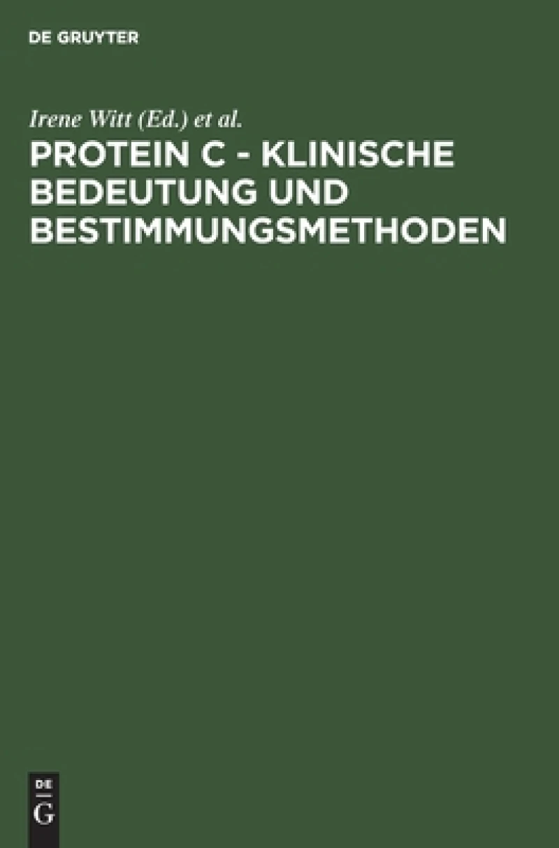 Protein C - Klinische Bedeutung und Bestimmungsmethoden