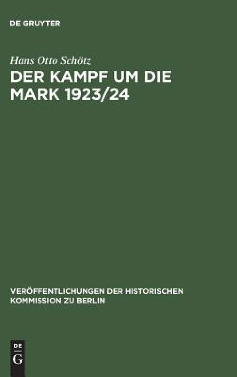 Der Kampf Um Die Mark 1923/24