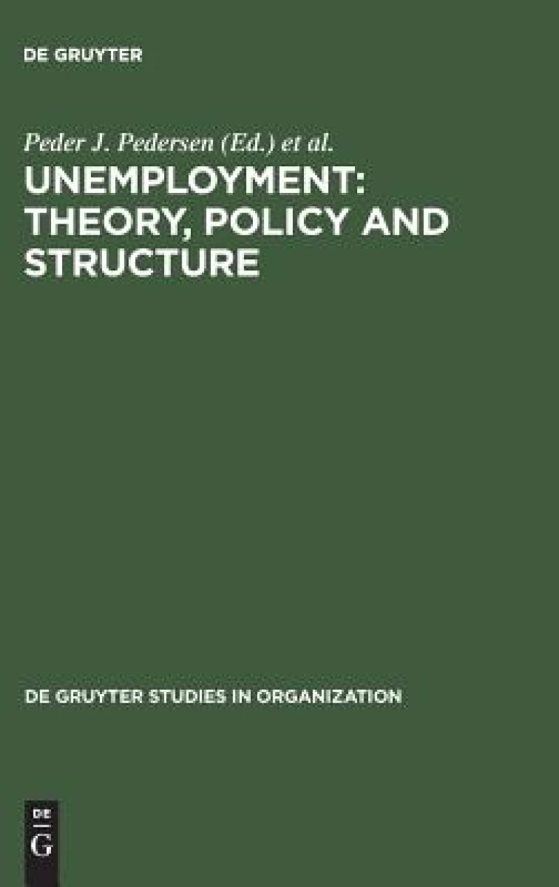 Unemployment: Theory, Policy and Structure