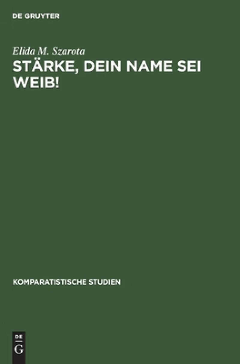 Stärke, Dein Name Sei Weib!
