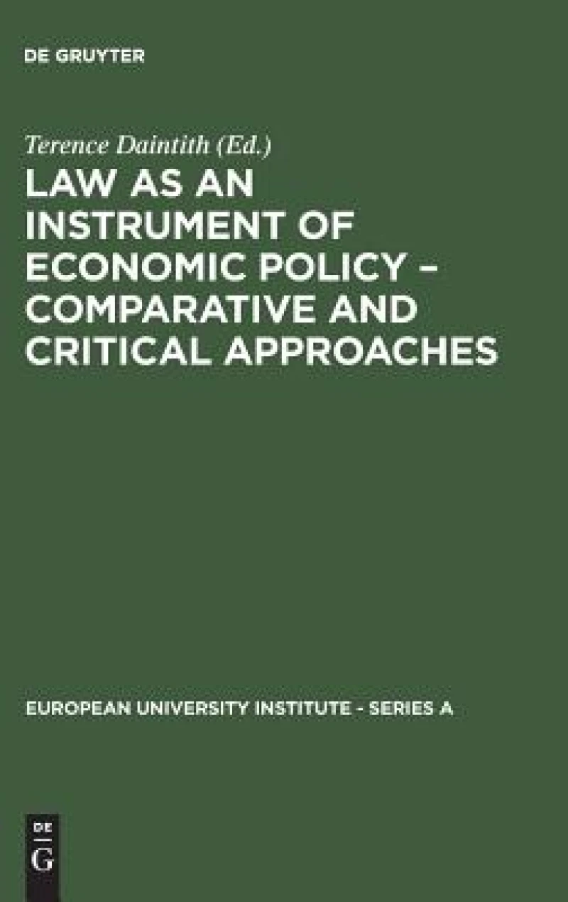 Law as an Instrument of Economic Policy – Comparative and Critical Approaches