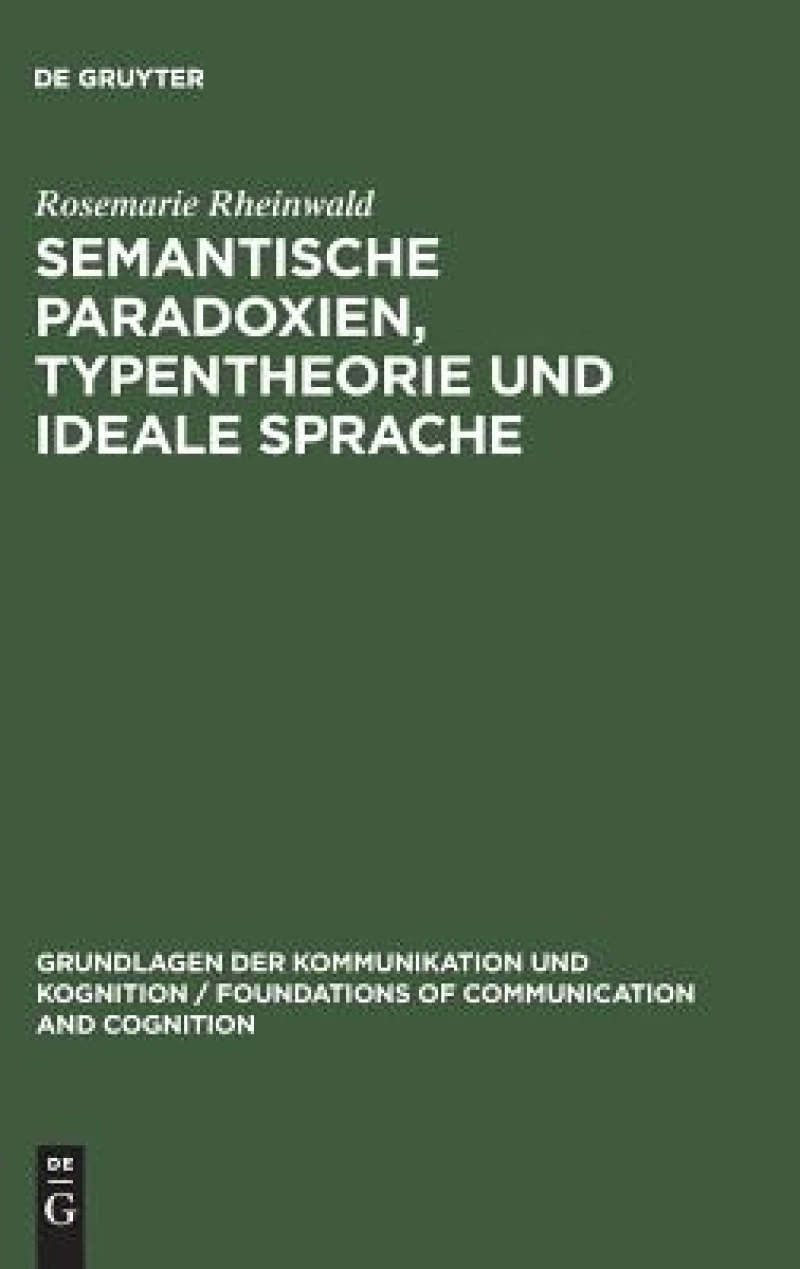 Semantische Paradoxien, Typentheorie Und Ideale Sprache