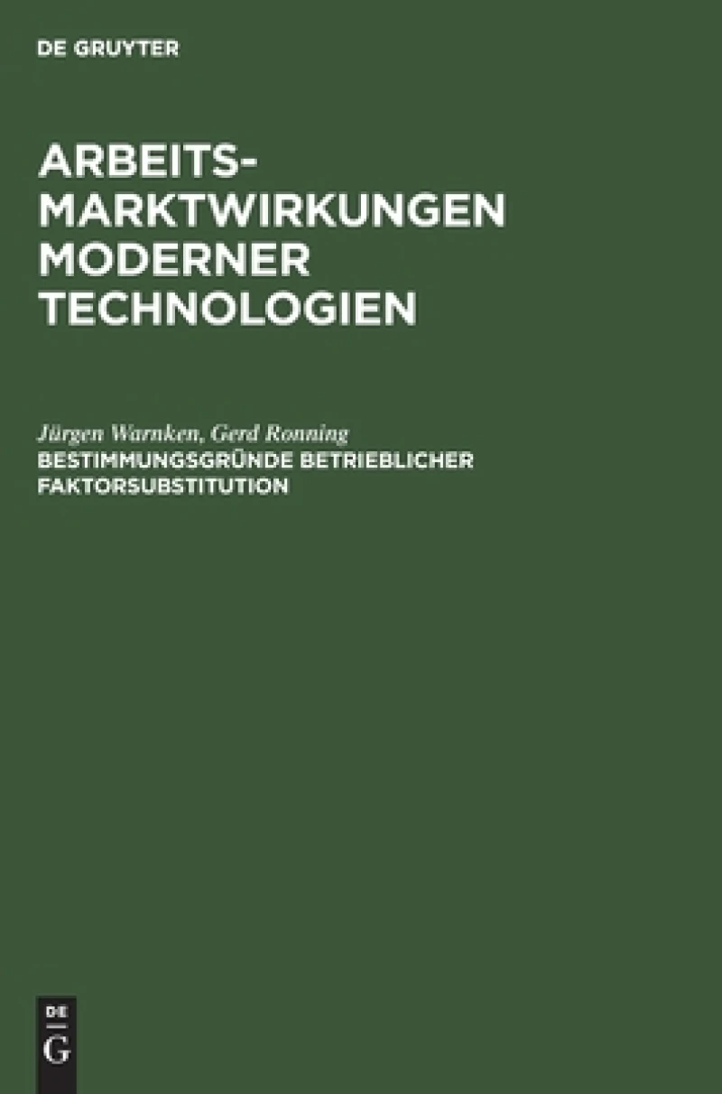 Bestimmungsgründe betrieblicher Faktorsubstitution