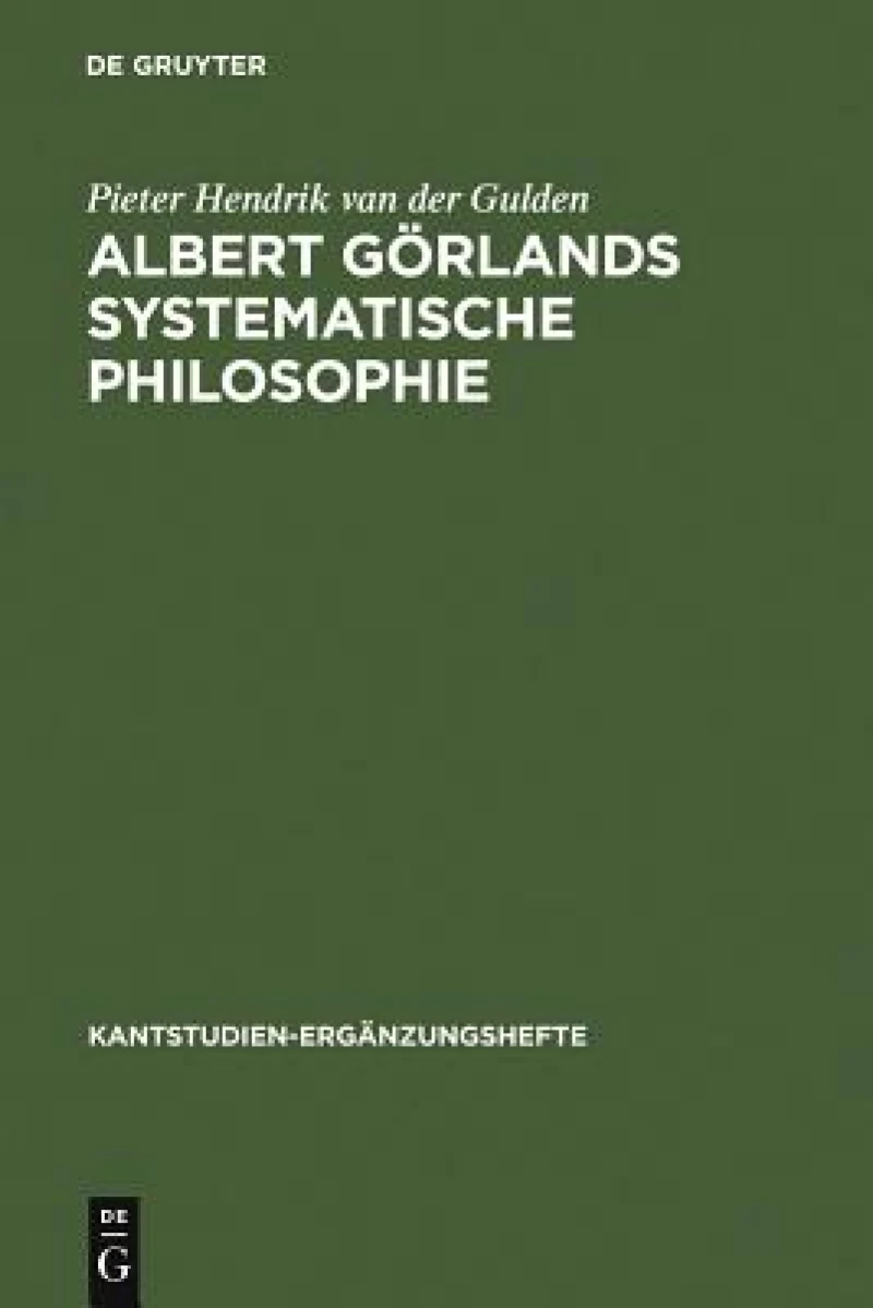 Albert Görlands systematische Philosophie