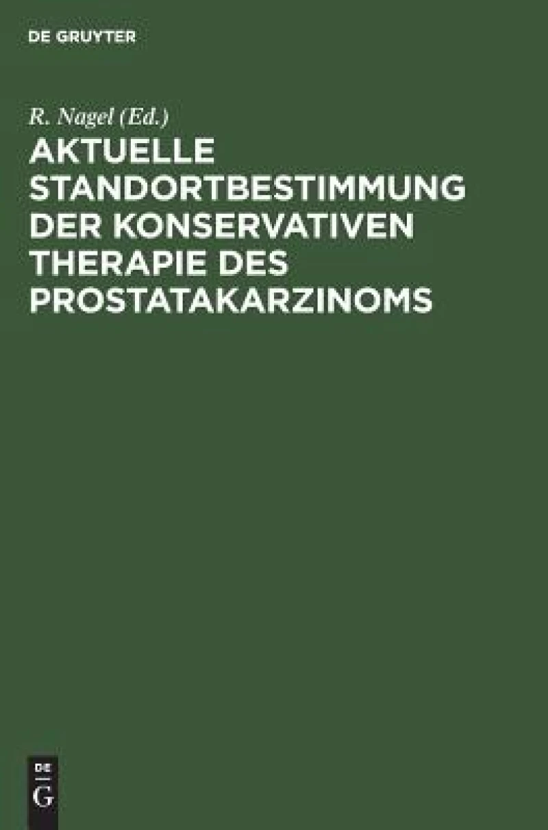 Aktuelle Standortbestimmung Der Konservativen Therapie Des Prostatakarzinoms