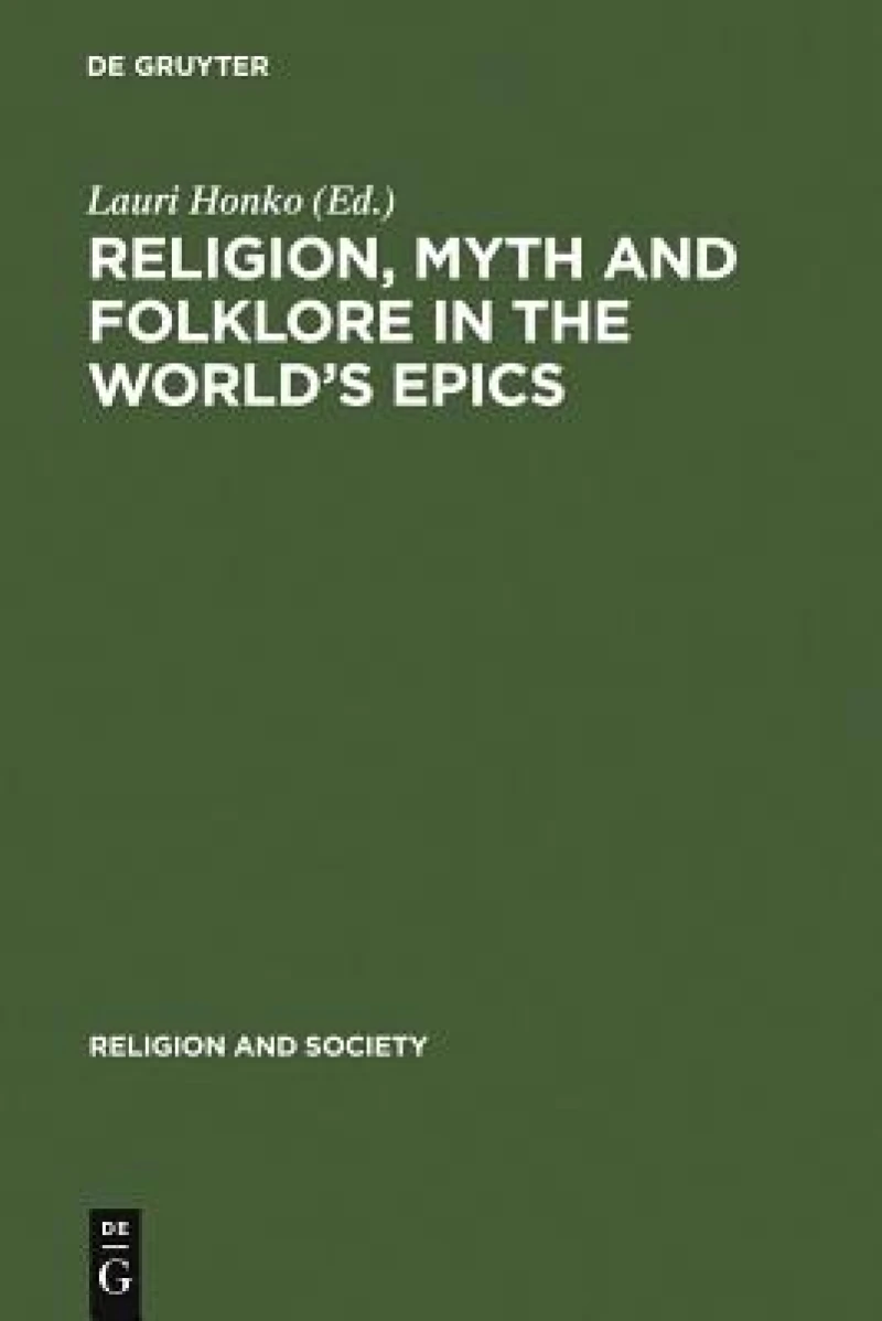 Religion, Myth and Folklore in the World''s Epics
