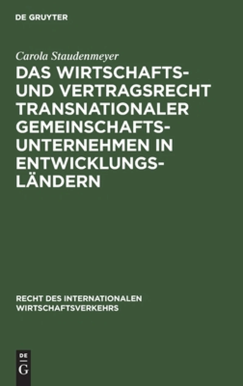 Wirtschafts- und Vertragsrecht transnationaler Gemeinschaftsunternehmen in Entwicklungsländern