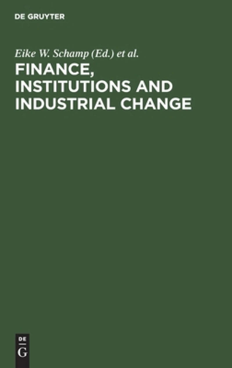 Finance, Institutions and Industrial Change
