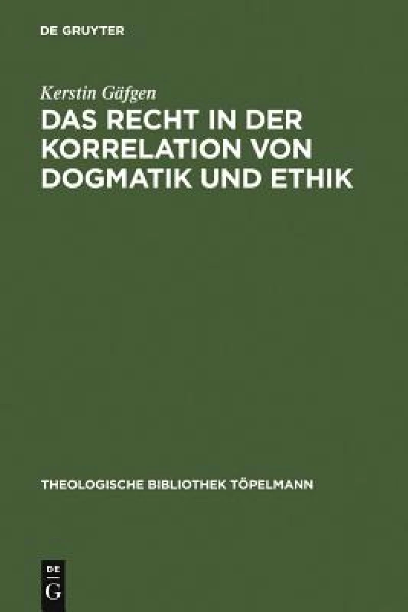 Recht in der Korrelation von Dogmatik und Ethik