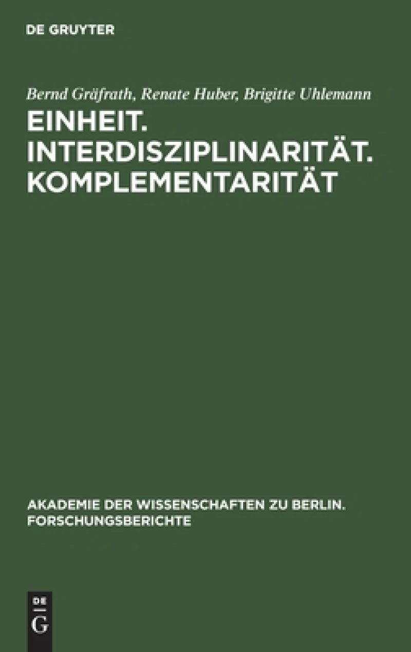 Einheit. Interdisziplinarität. Komplementarität