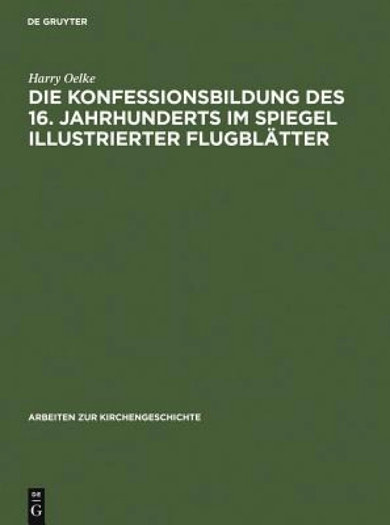 Konfessionsbildung des 16. Jahrhunderts im Spiegel illustrierter Flugblätter