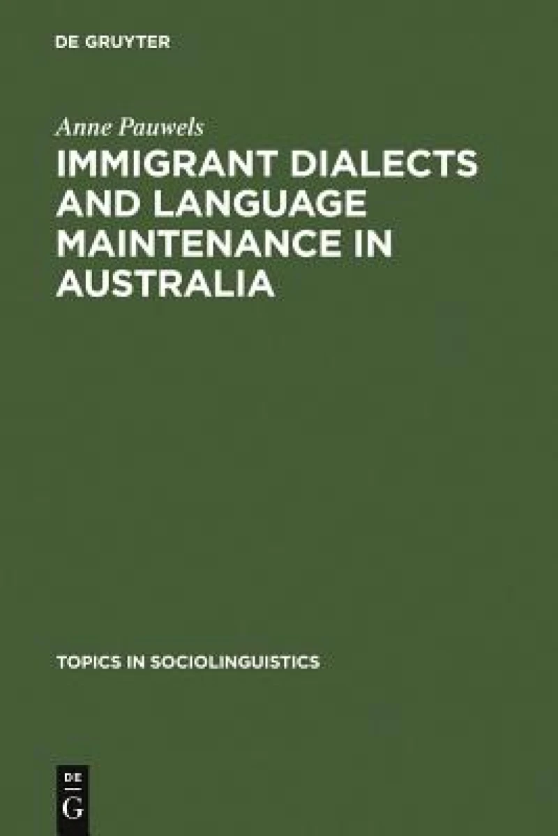 Immigrant Dialects and Language Maintenance in Australia