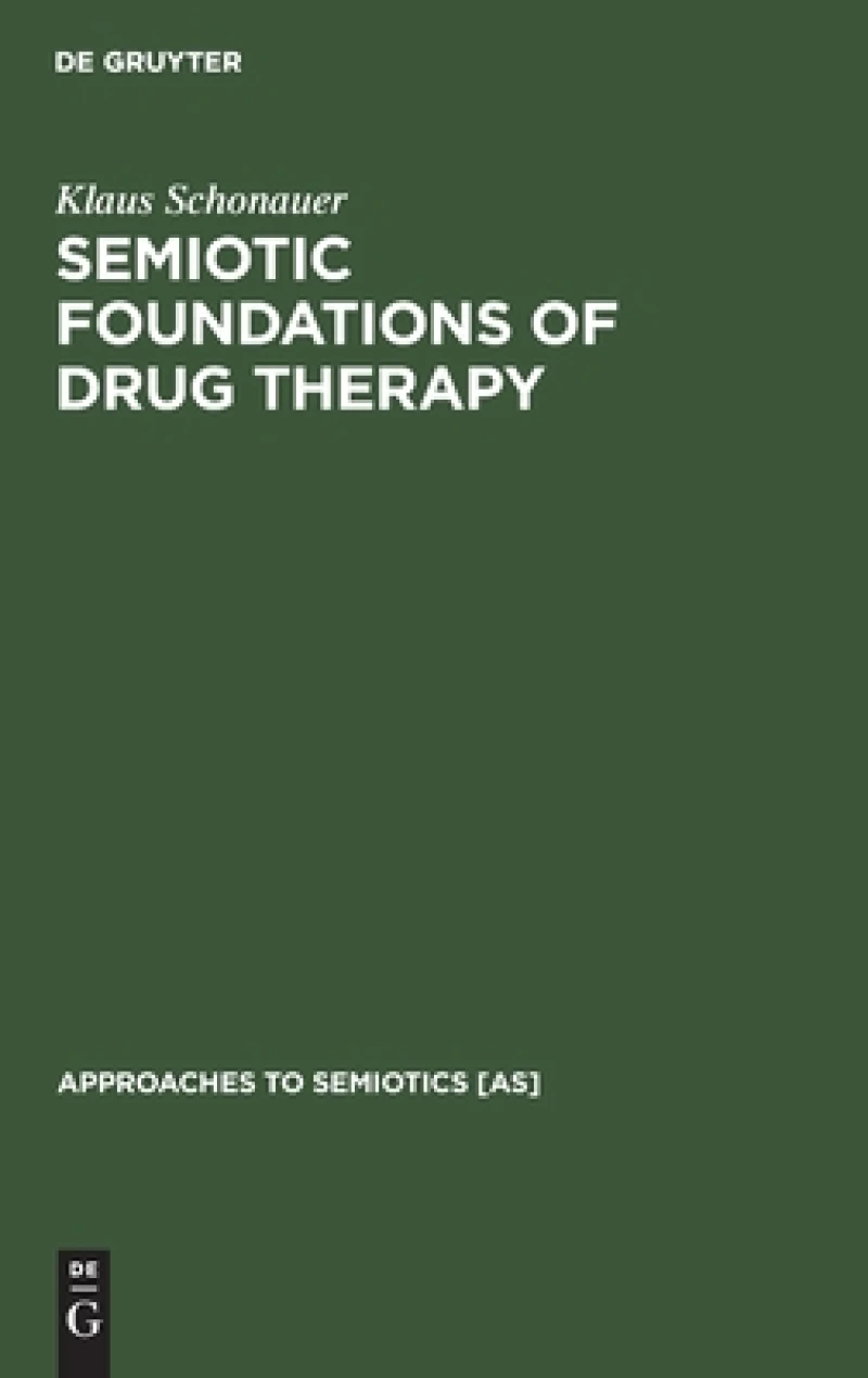 Semiotic Foundations of Drug Therapy