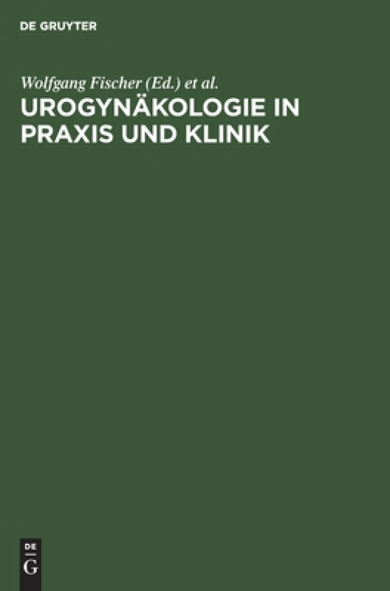 Urogynäkologie in Praxis und Klinik