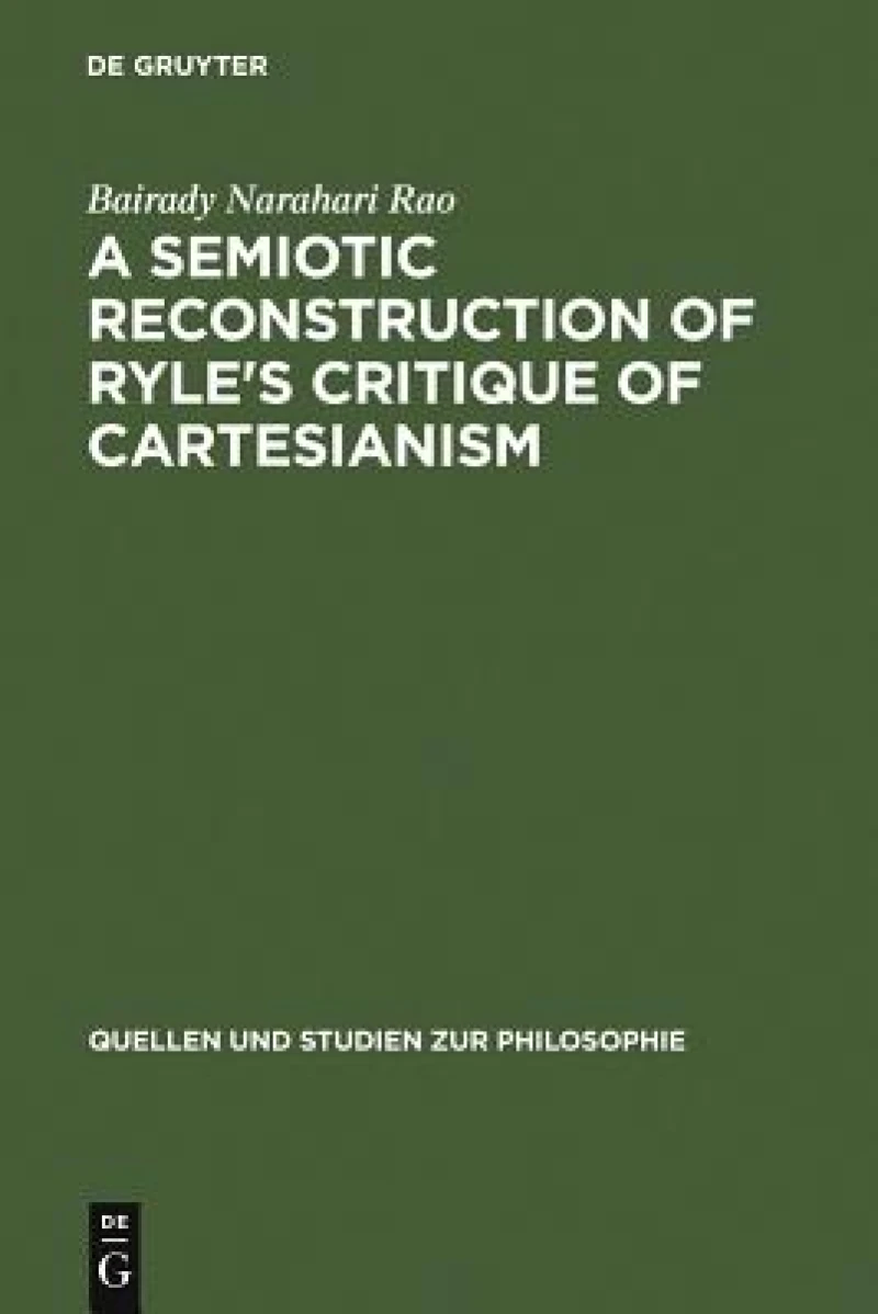 Semiotic Reconstruction of Ryle''s Critique of Cartesianism