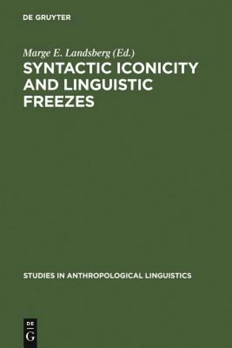 Syntactic Iconicity and Linguistic Freezes