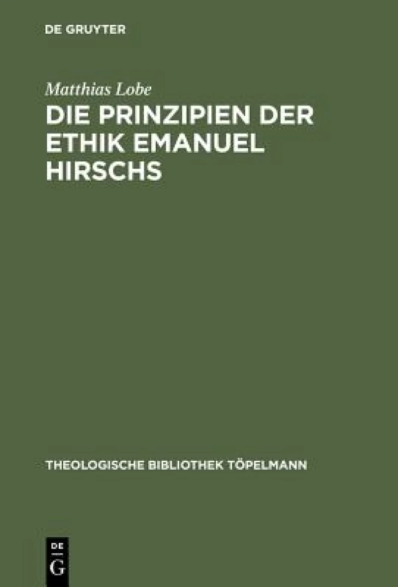 Die Prinzipien Der Ethik Emanuel Hirschs