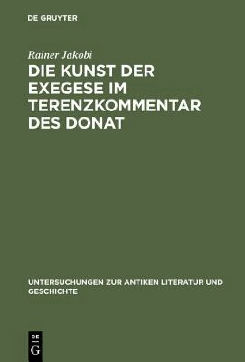 Kunst der Exegese im Terenzkommentar des Donat