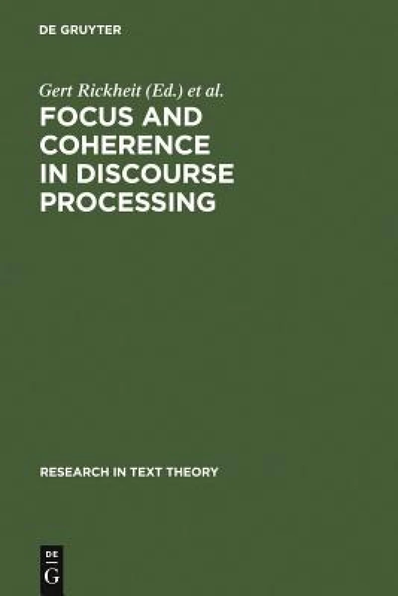 Focus and Coherence in Discourse Processing