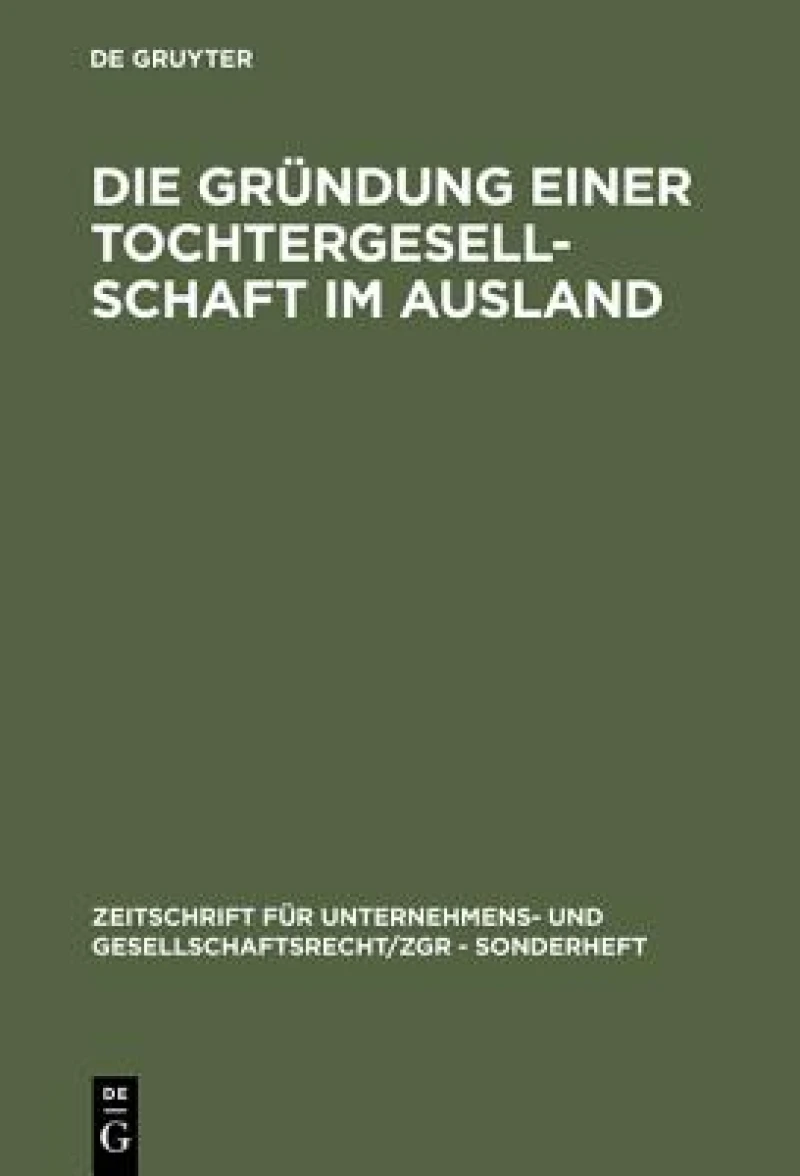 Die Gründung Einer Tochtergesellschaft Im Ausland